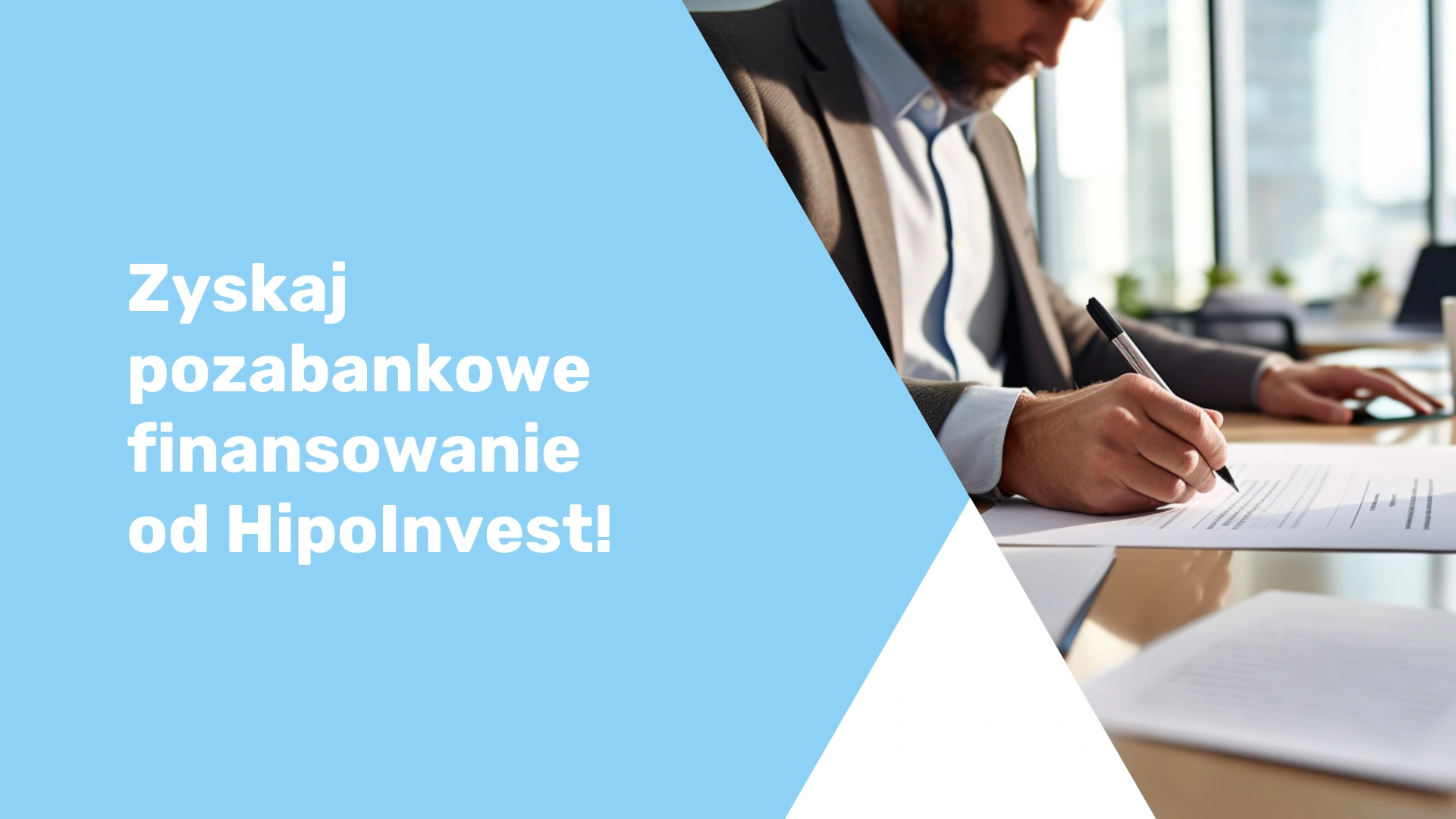 Zyskaj pozabankowe finansowanie od HipoInvest