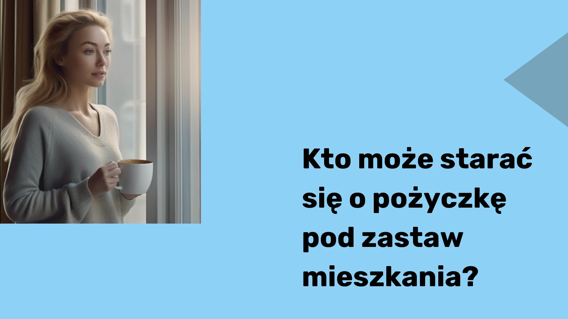 Kto może starać się o pożyczkę pod zastaw mieszkania?