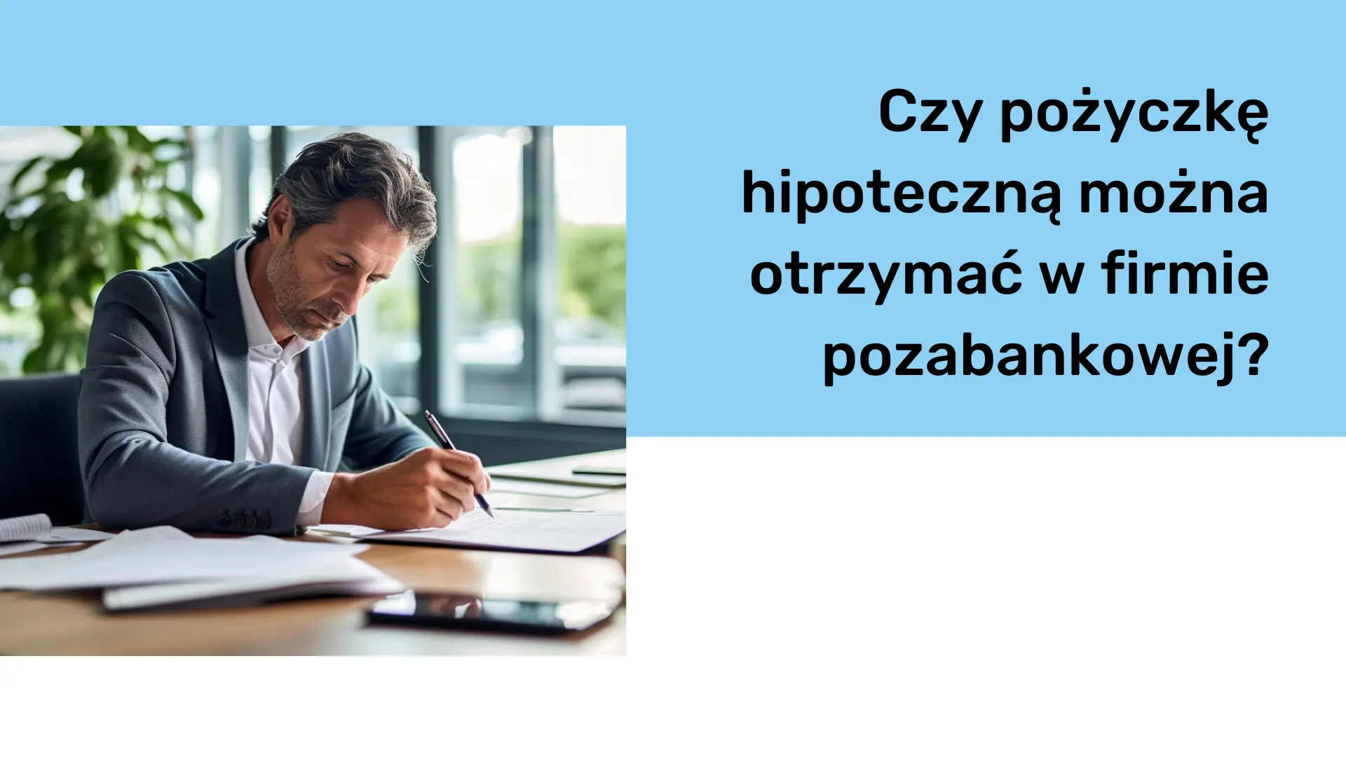 Czy pożyczkę hipoteczną można otrzymać w firmie pozabankowej?