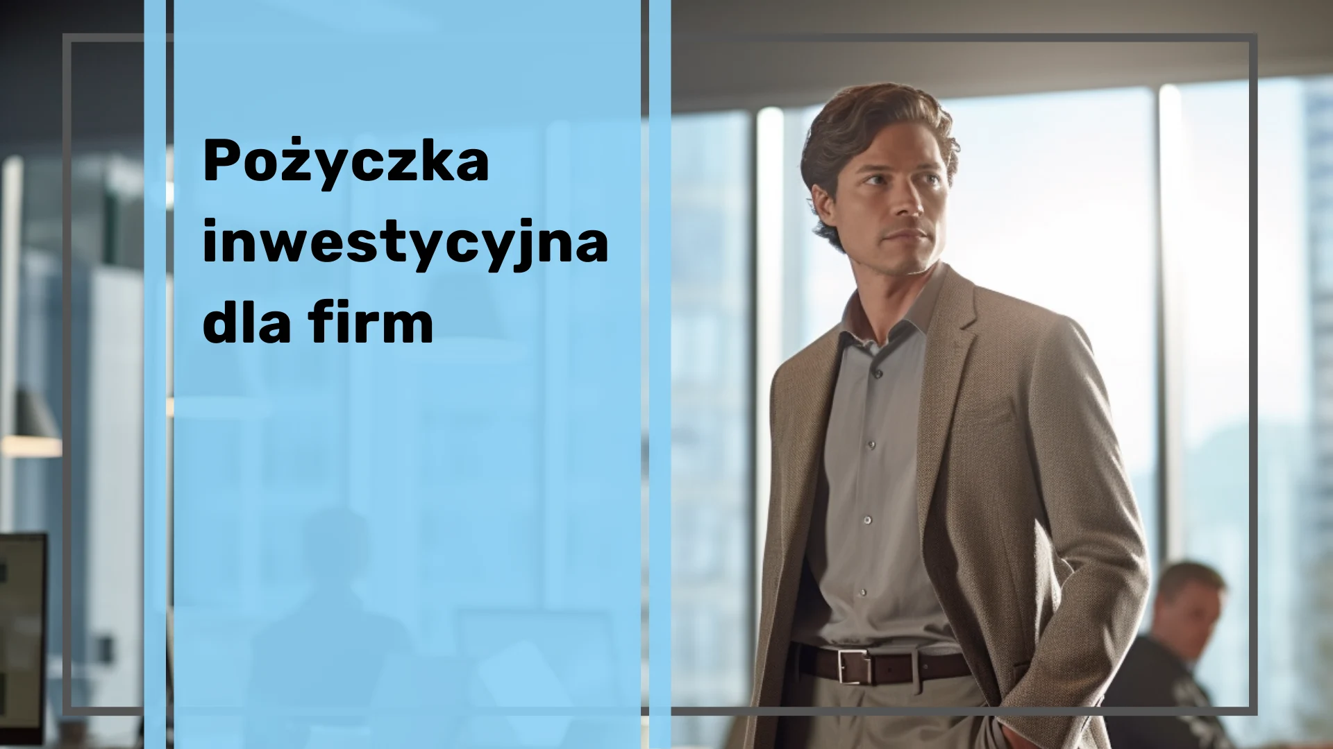 Pożyczka inwestycyjna dla firm