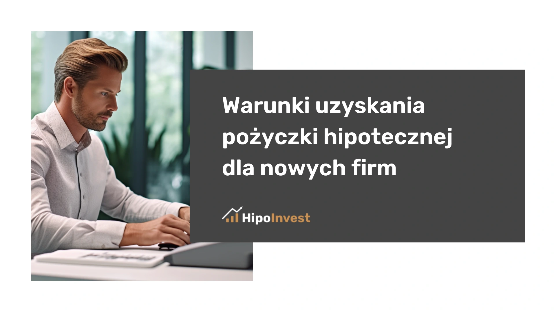 Warunki uzyskania pożyczki hipotecznej dla nowych firm