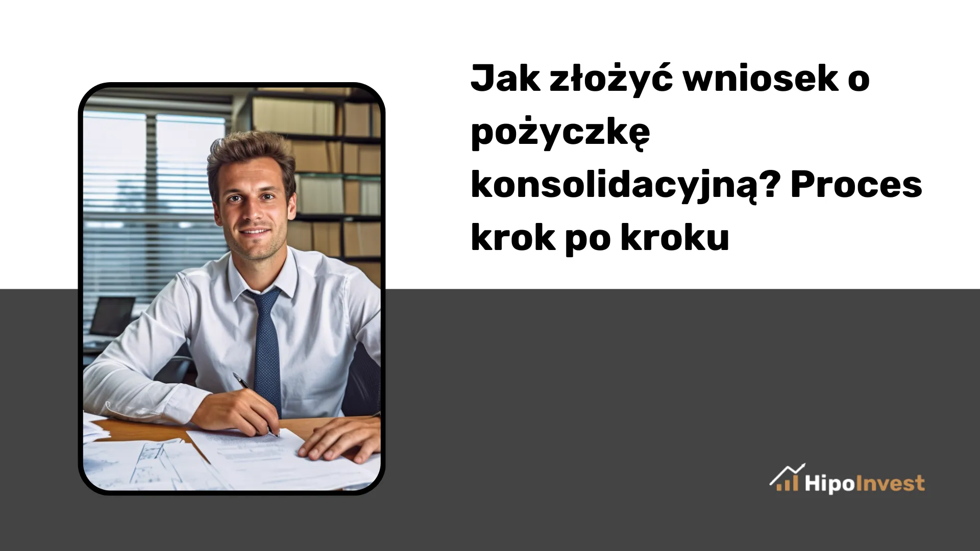 Jak złożyć wniosek o pożyczkę konsolidacyjną? Proces krok po kroku