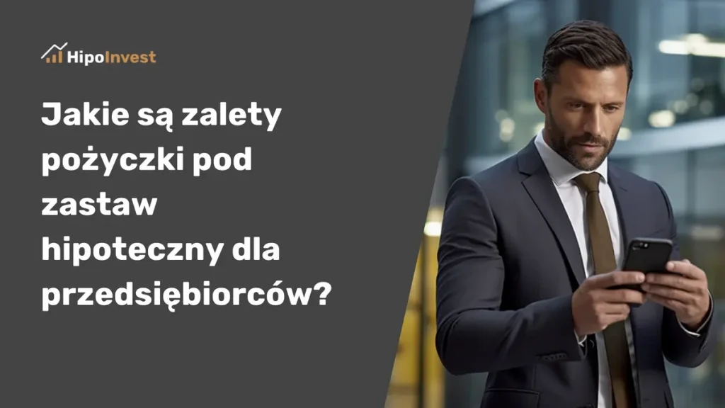 Jakie są zalety pożyczki pod zastaw hipoteczny dla przedsiębiorców