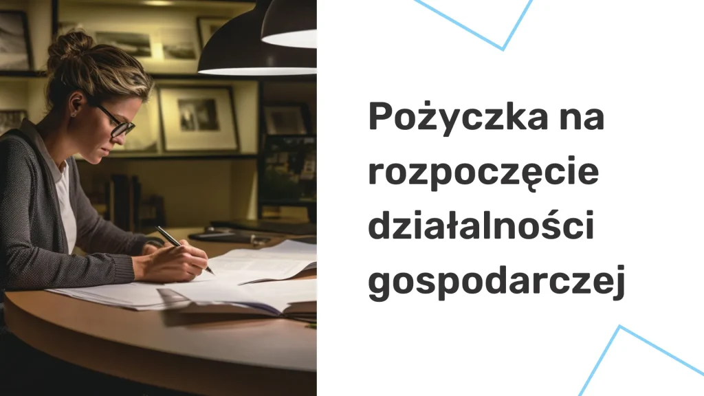 Pożyczka na rozpoczęcie działalności gospodarczej