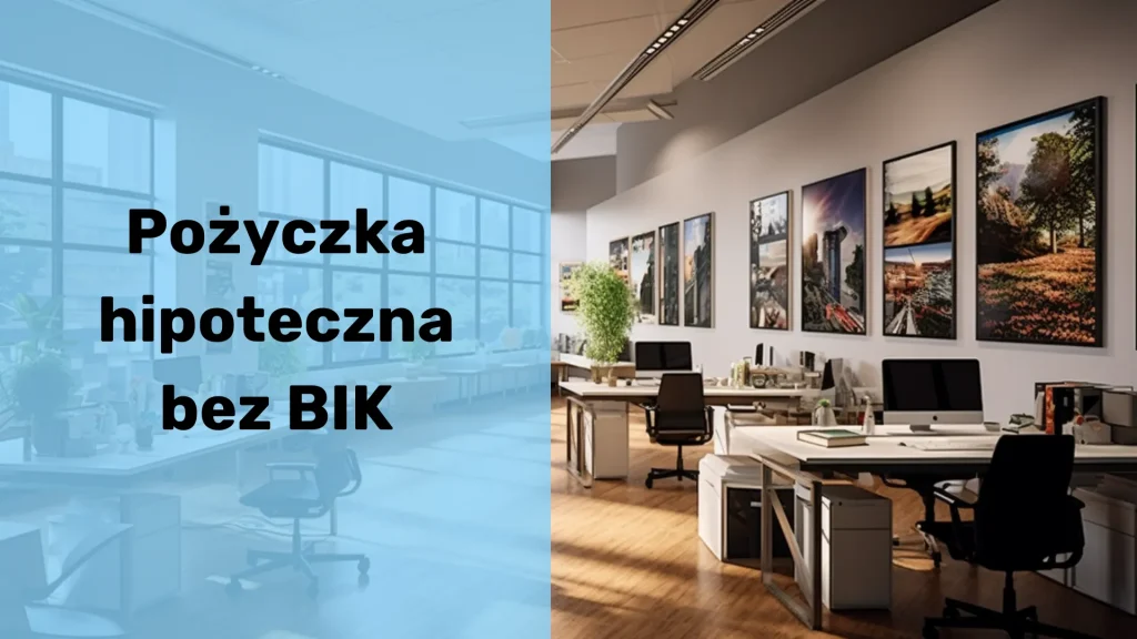 Pożyczka hipoteczna bez BIK