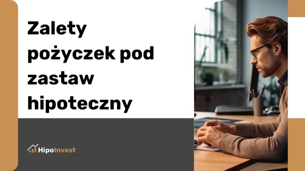 Zalety pożyczek pod zastaw hipoteczny