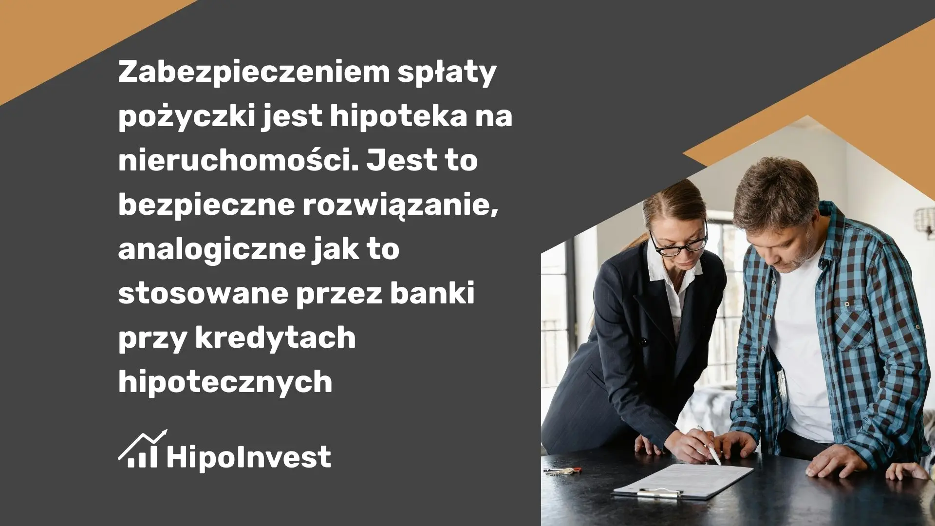 Zabezpieczeniem spłaty pożyczki jest hipoteka na nieruchomości